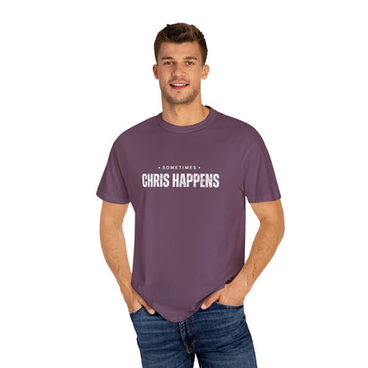 Sometimes Chris Happens – Comfy Graphic Tee