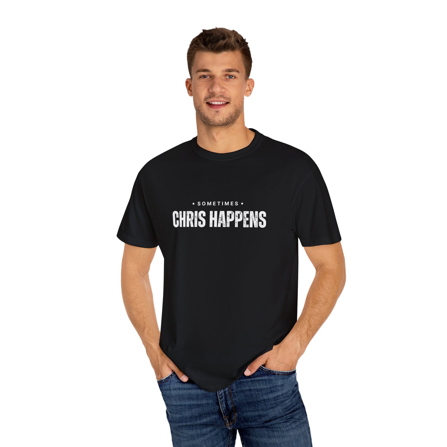 Sometimes Chris Happens – Comfy Graphic Tee
