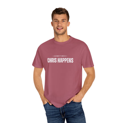 Sometimes Chris Happens – Comfy Graphic Tee