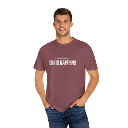 Sometimes Chris Happens – Comfy Graphic Tee