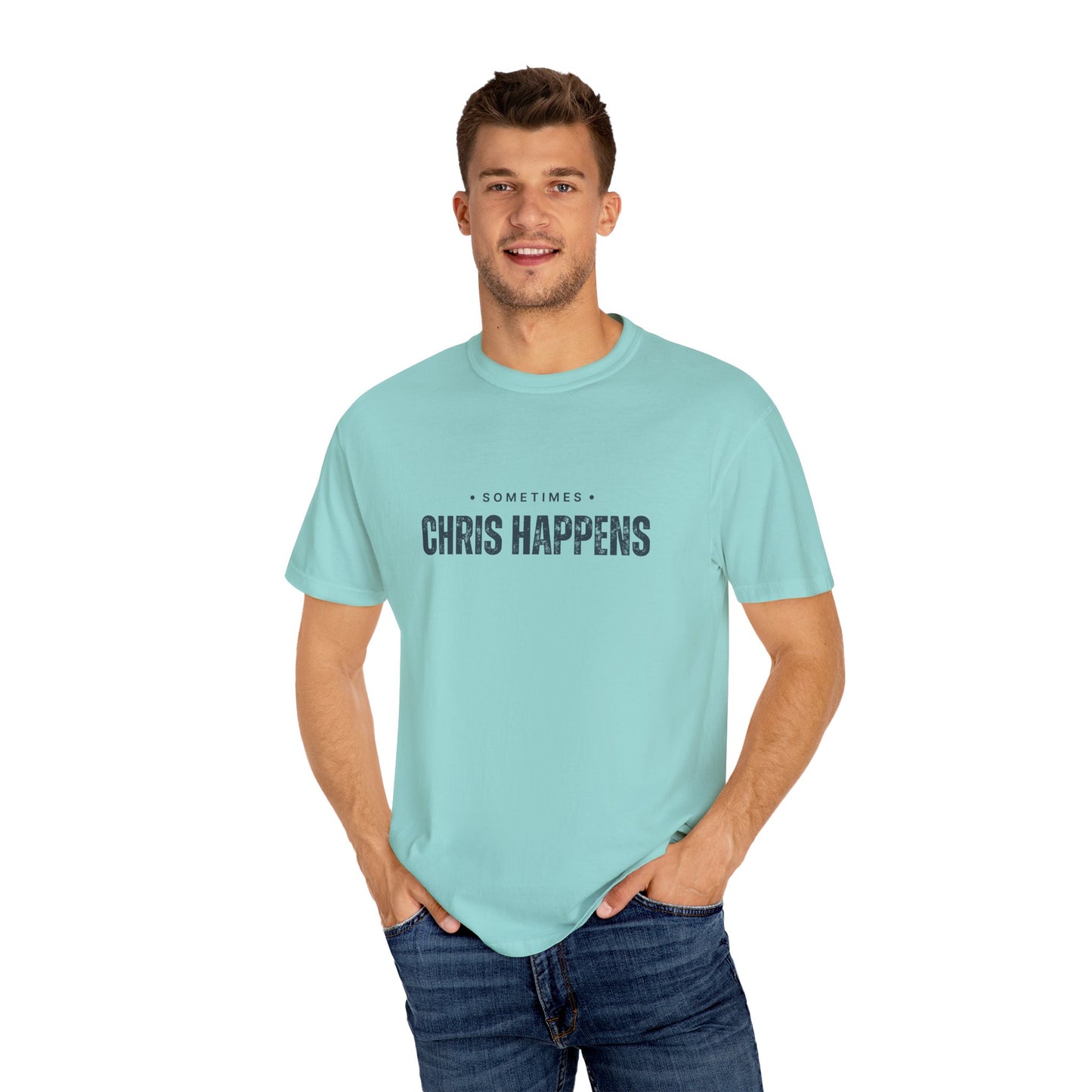 Sometimes Chris Happens – Comfy Graphic Tee